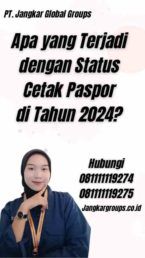 Apa yang Terjadi dengan Status Cetak Paspor di Tahun 2024?