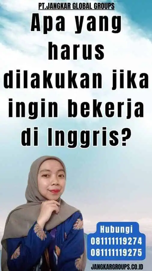 Apa yang harus dilakukan jika ingin bekerja di Inggris