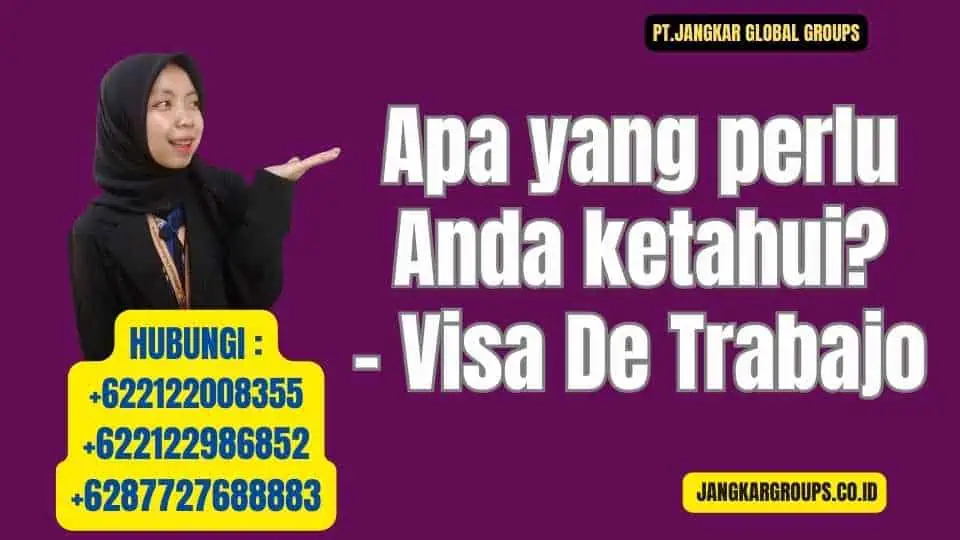 Apa yang perlu Anda ketahui? - Visa de trabajo