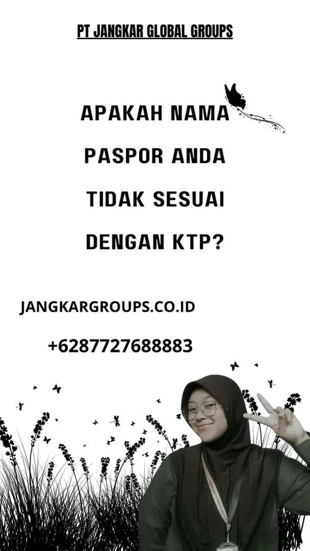 Apakah Nama Paspor Anda Tidak Sesuai dengan KTP?