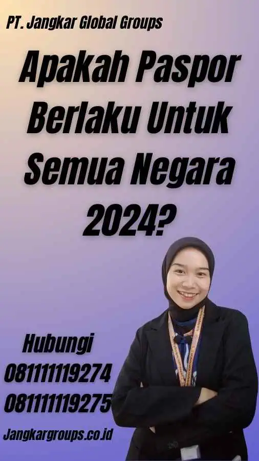 Apakah Paspor Berlaku Untuk Semua Negara 2024?