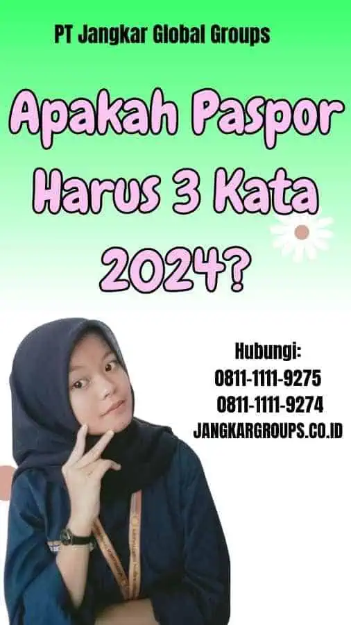 Apakah Paspor Harus 3 Kata 2024