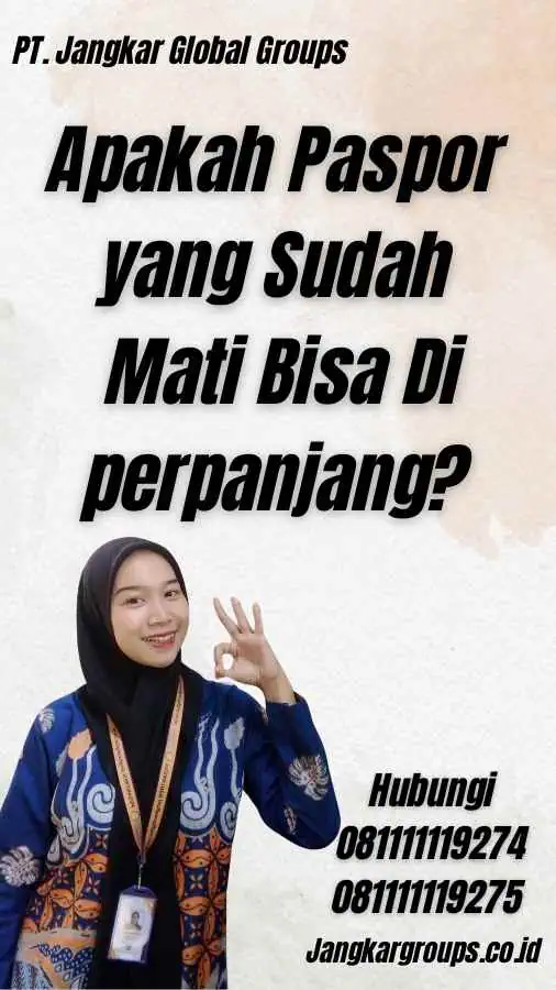 Apakah Paspor yang Sudah Mati Bisa Di perpanjang?