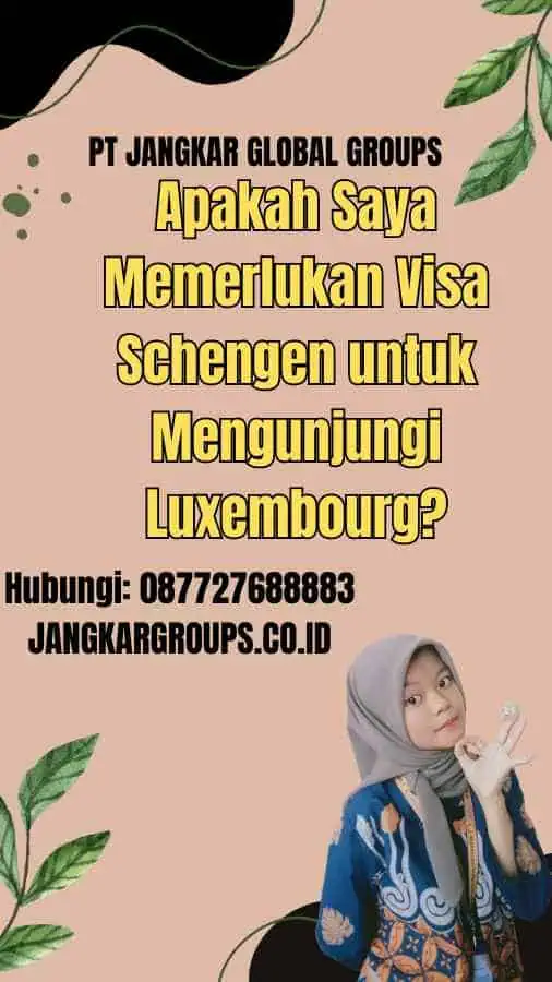 Apakah Saya Memerlukan Visa Schengen untuk Mengunjungi Luxembourg