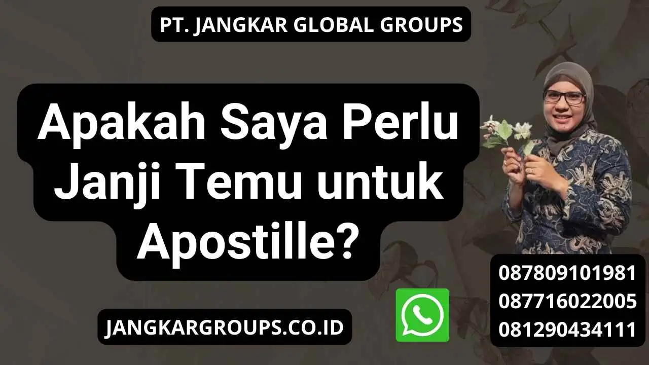 Apakah Saya Perlu Janji Temu untuk Apostille?