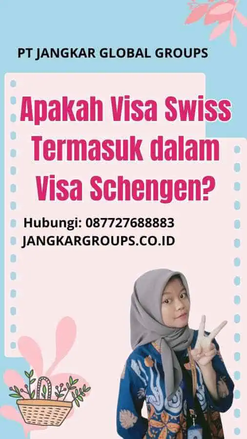 Apakah Visa Swiss Termasuk dalam Visa Schengen