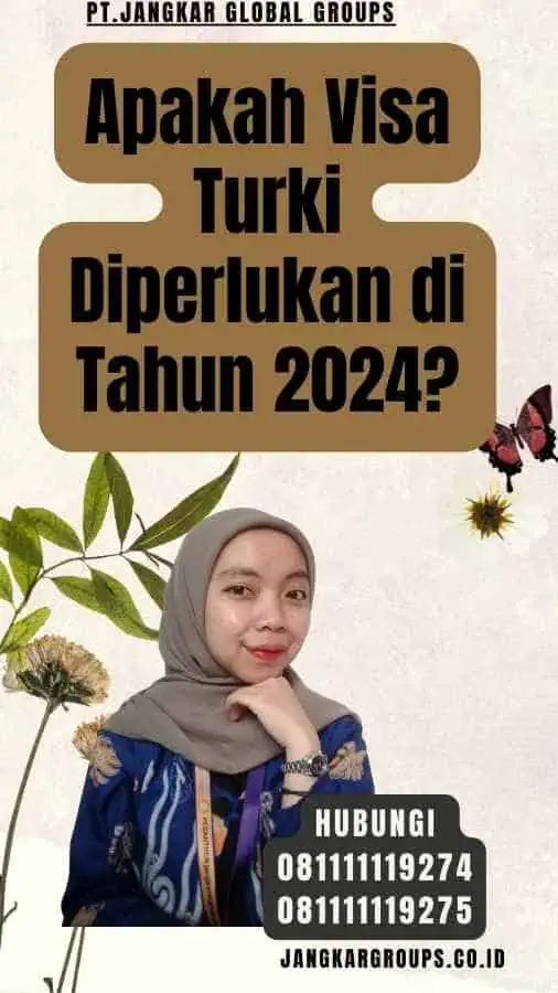 Apakah Visa Turki Diperlukan di Tahun 2024