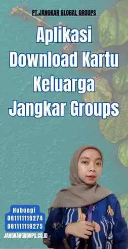 Aplikasi Download Kartu Keluarga Jangkar Groups