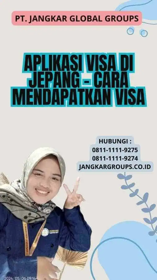 Aplikasi Visa Di Jepang - Cara Mendapatkan Visa