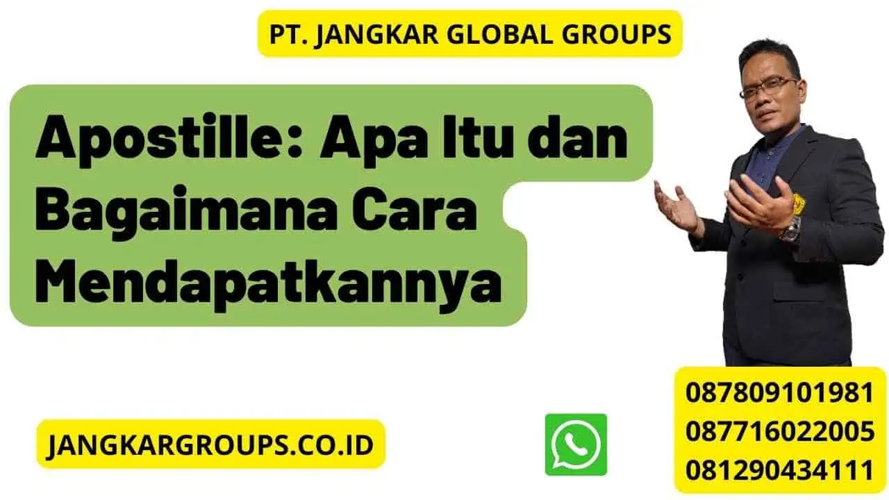 Apostille: Apa Itu dan Bagaimana Cara Mendapatkannya