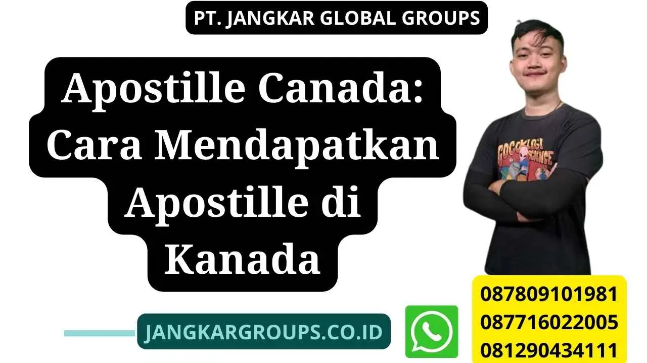 Apostille Canada: Cara Mendapatkan Apostille di Kanada