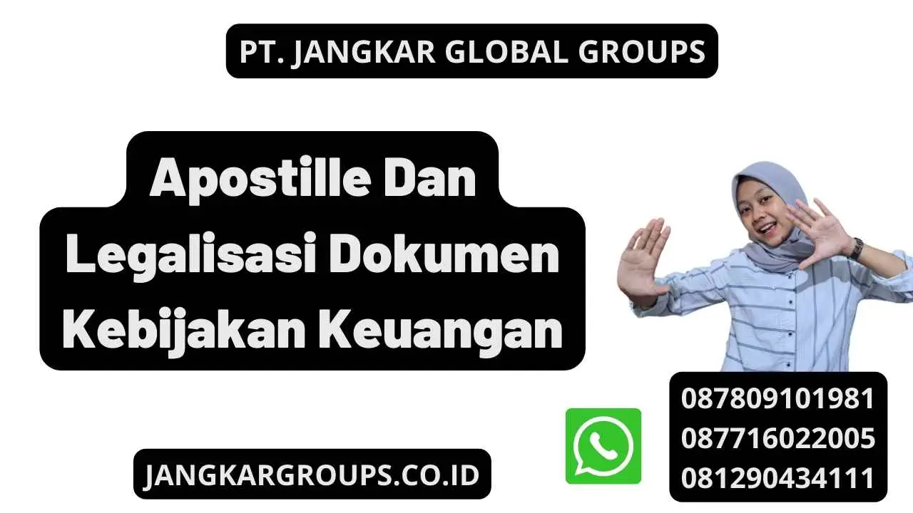 Apostille Dan Legalisasi Dokumen Kebijakan Keuangan