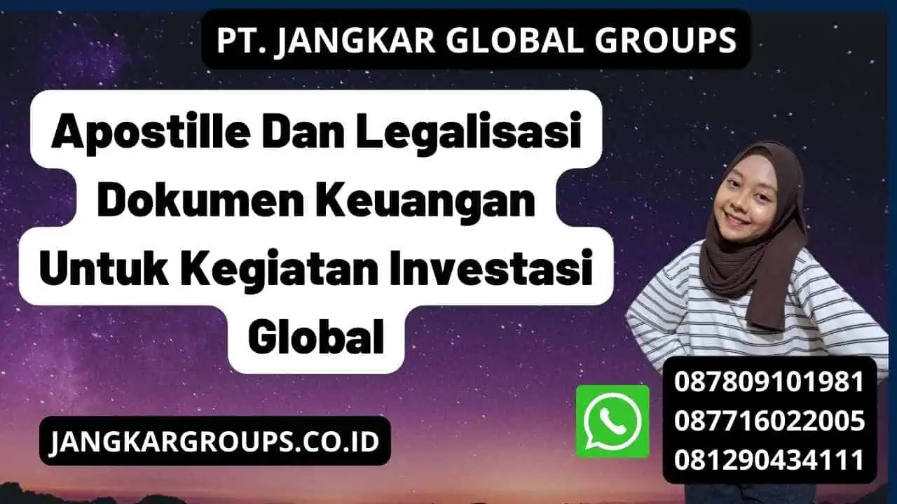 Apostille Dan Legalisasi Dokumen Keuangan Untuk Perusahaan Teknologi Global