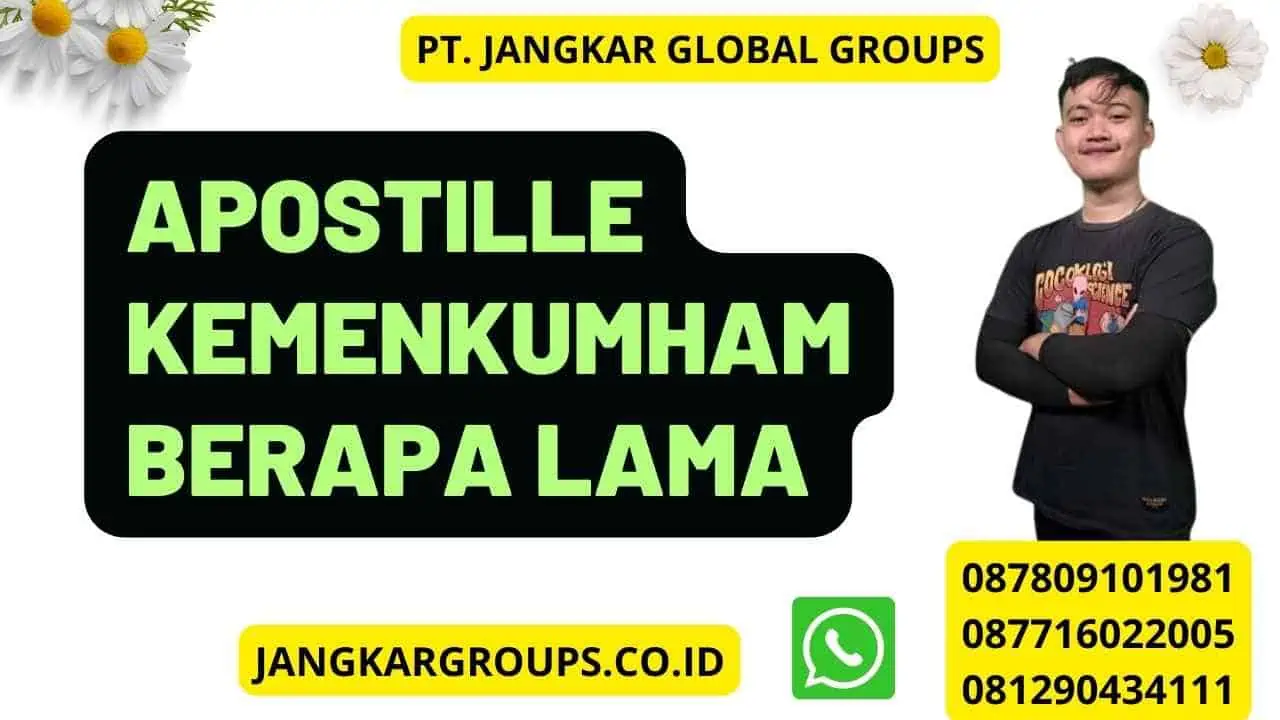 Apostille Kemenkumham Berapa Lama