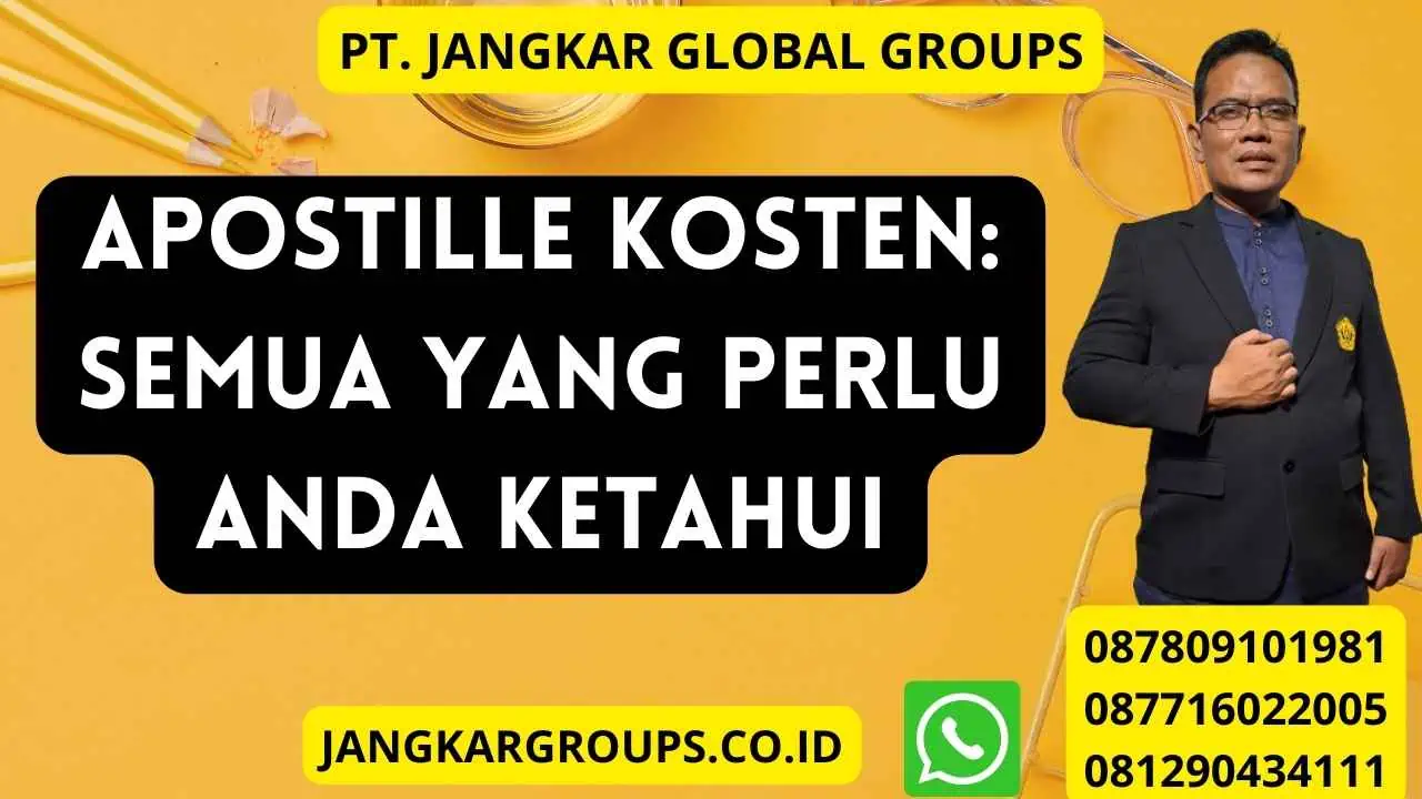 Apostille Kosten: Semua yang Perlu Anda Ketahui