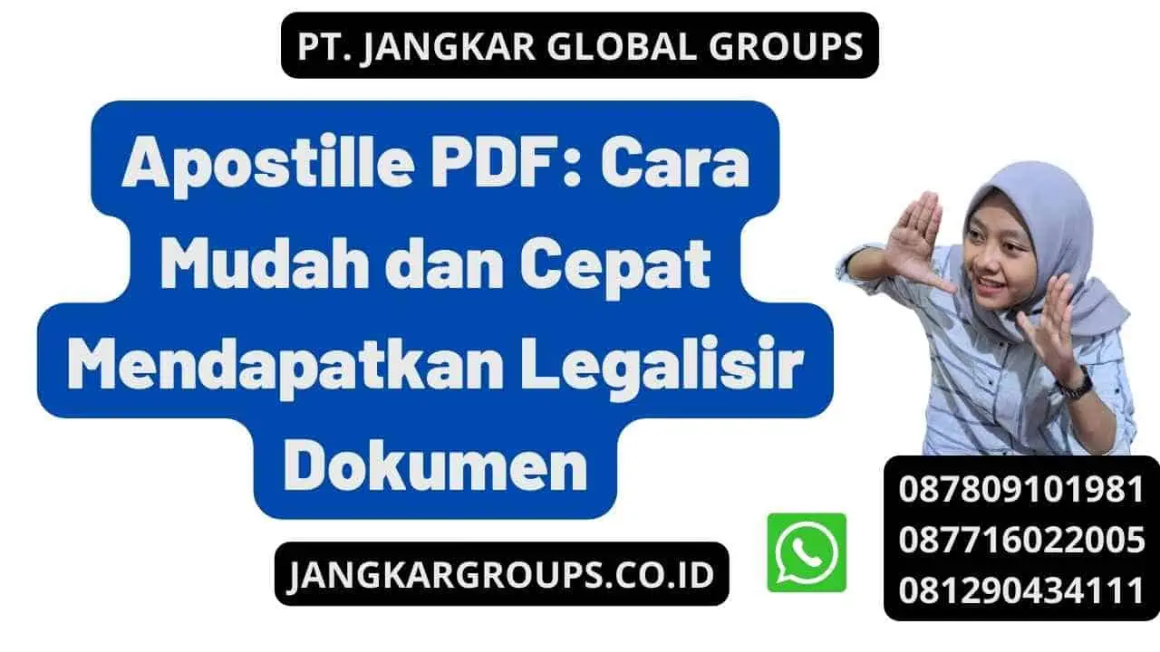 Apostille PDF: Cara Mudah dan Cepat Mendapatkan Legalisir Dokumen