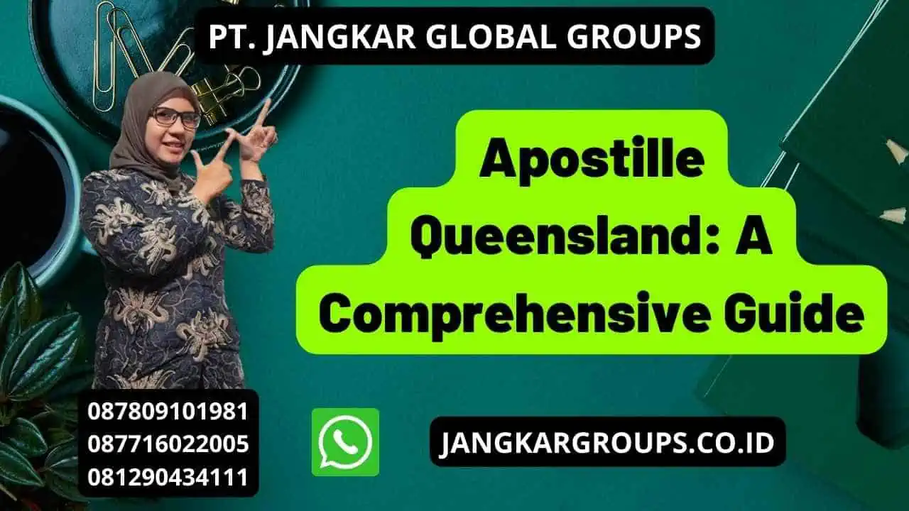 Apostille Queensland: A Comprehensive Guide