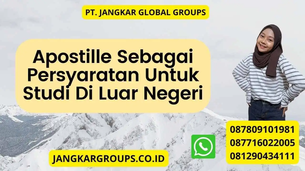 Apostille Sebagai Persyaratan Untuk Studi Di Luar Negeri