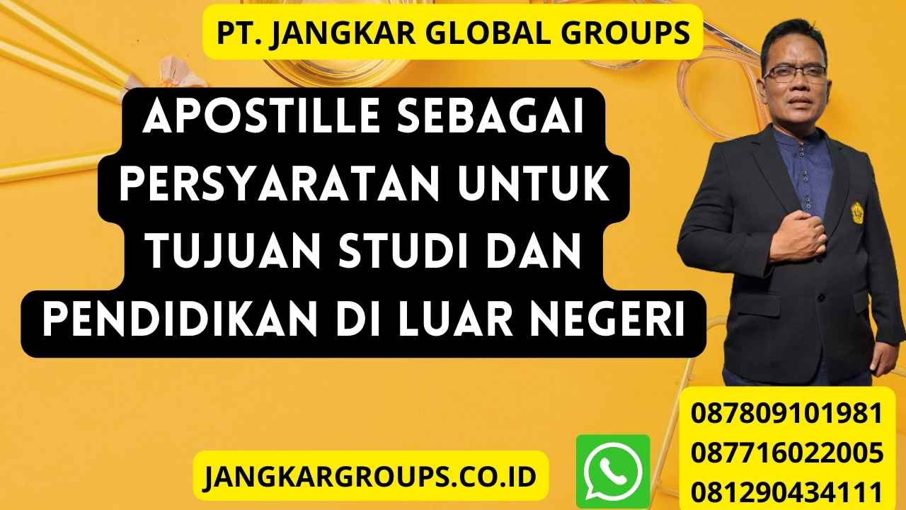 Apostille Sebagai Persyaratan Pendidikan Untuk Tujuan Studi – Jangkar ...