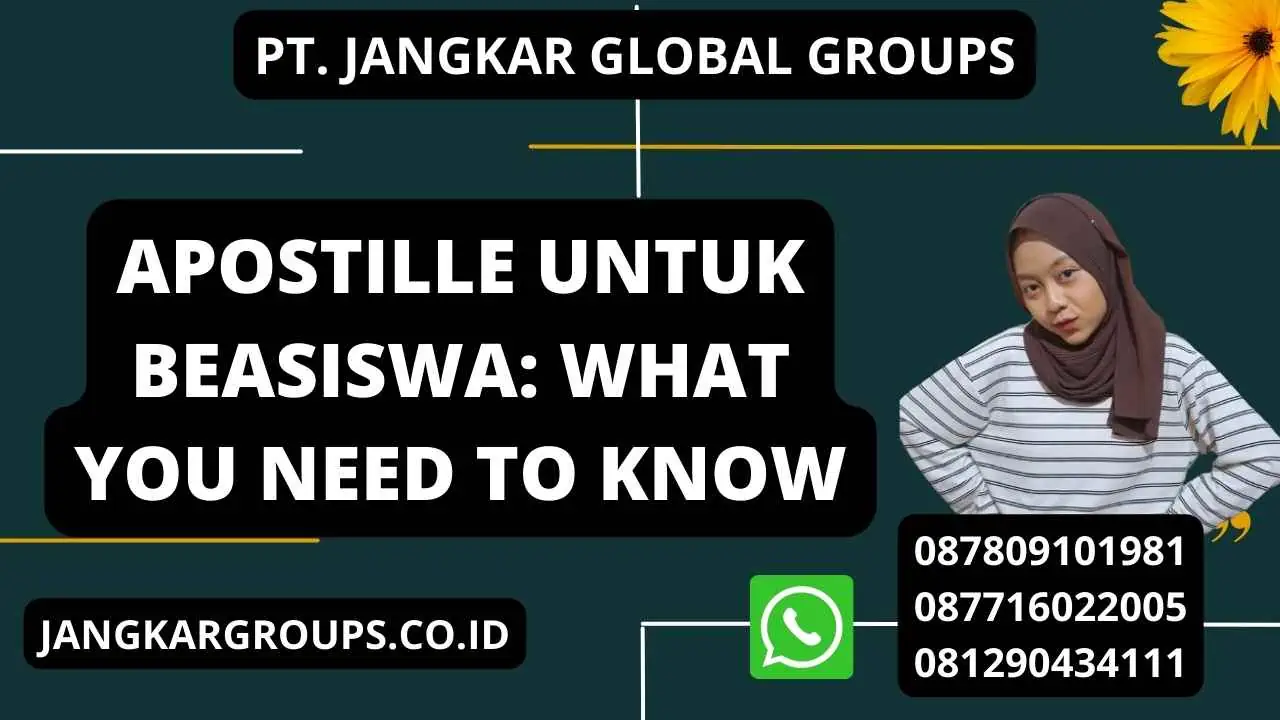 Apostille Untuk Beasiswa: What You Need to Know