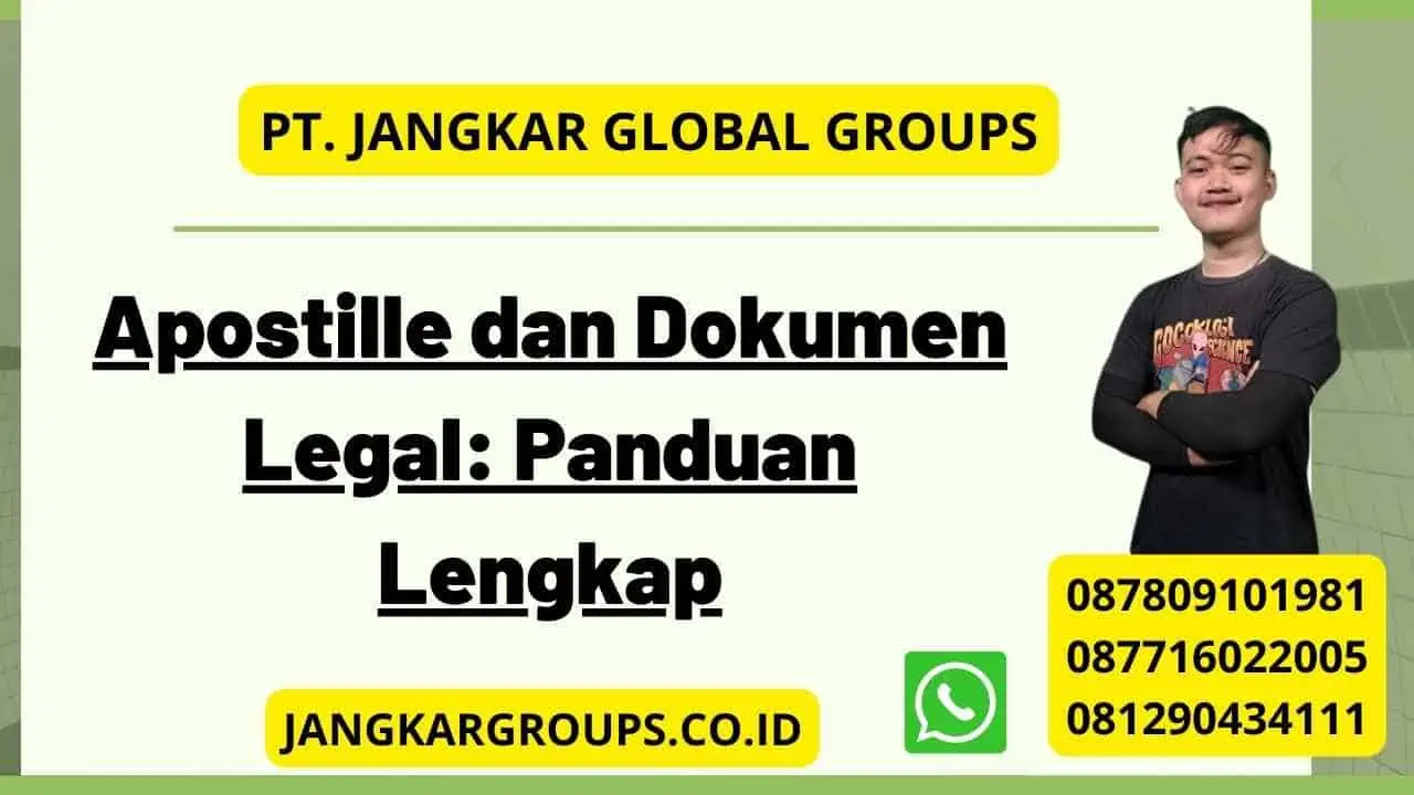 Apostille dan Dokumen Legal: Panduan Lengkap