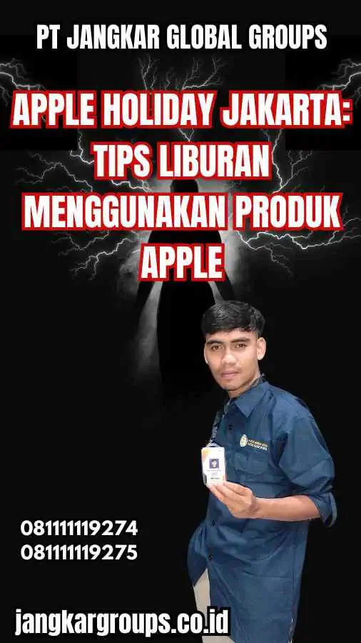 Apple Holiday Jakarta Tips Liburan Menggunakan Produk Apple