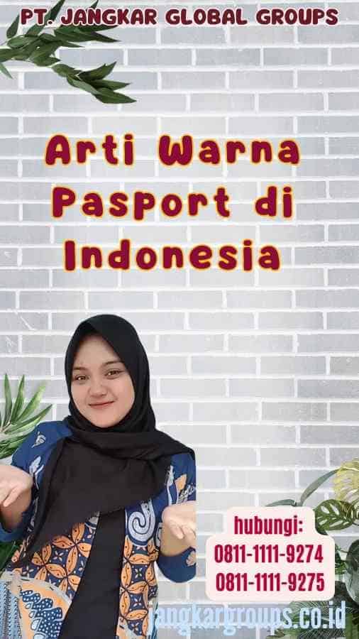 Arti Warna Pasport di Indonesia