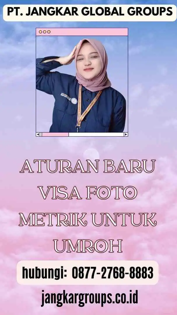 Aturan Baru Visa Foto Metrik Untuk Umroh (1)