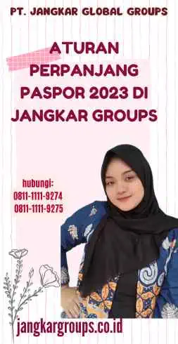 Aturan Perpanjang Paspor 2023 di Jangkar Groups