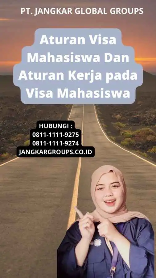 Aturan Visa Mahasiswa Dan Aturan Kerja pada Visa Mahasiswa