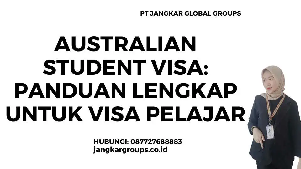 Australian Student Visa: Panduan Lengkap untuk Visa Pelajar