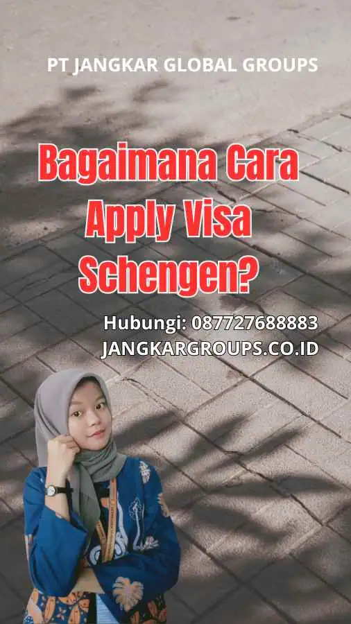 Bagaimana Cara Apply Visa Schengen