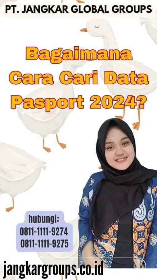 Bagaimana Cara Cari Data Pasport 2024