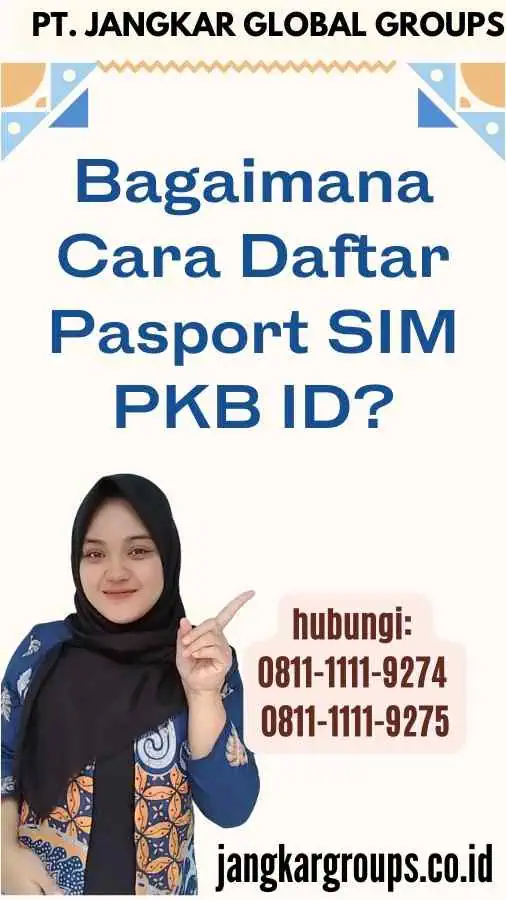 Bagaimana Cara Daftar Pasport SIM PKB ID