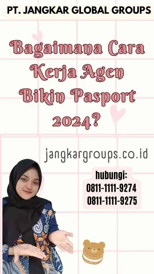 Bagaimana Cara Kerja Agen Bikin Pasport 2024