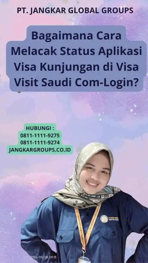 Bagaimana Cara Melacak Status Aplikasi Visa Kunjungan di Visa Visit Saudi Com-Login?