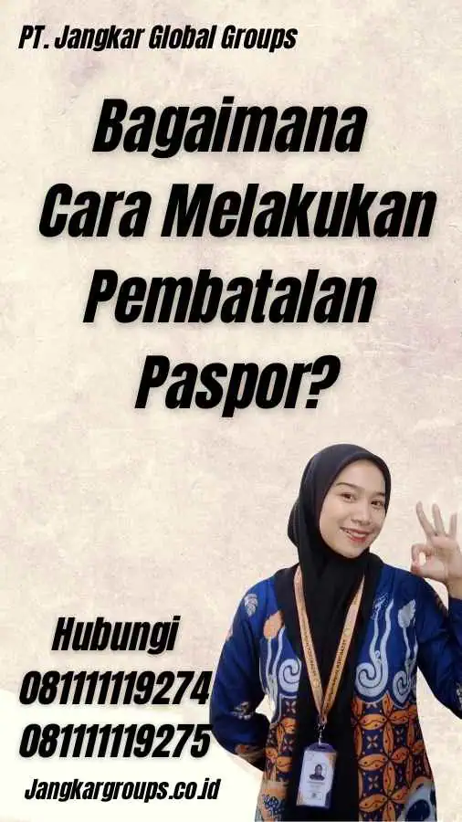 Bagaimana Cara Melakukan Pembatalan Paspor?