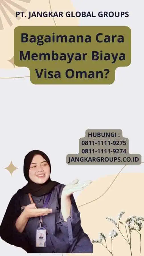 Bagaimana Cara Membayar Biaya Visa Oman?