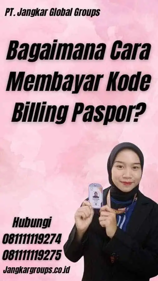 Bagaimana Cara Membayar Kode Billing Paspor?