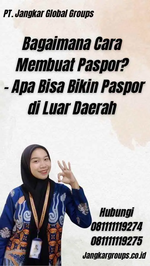 Bagaimana Cara Membuat Paspor? - Apa Bisa Bikin Paspor di Luar Daerah