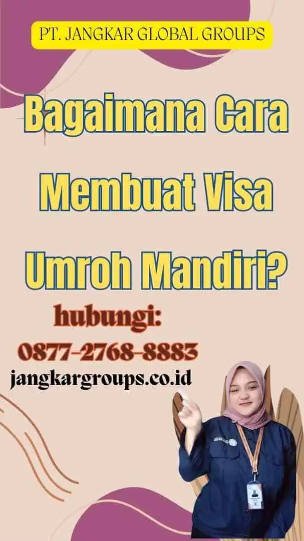 Bagaimana Cara Membuat Visa Umroh Mandiri