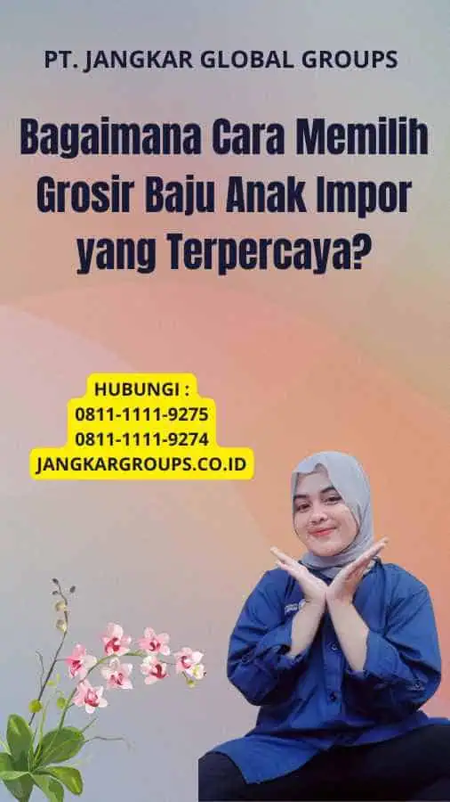 Bagaimana Cara Memilih Grosir Baju Anak Impor yang Terpercaya?