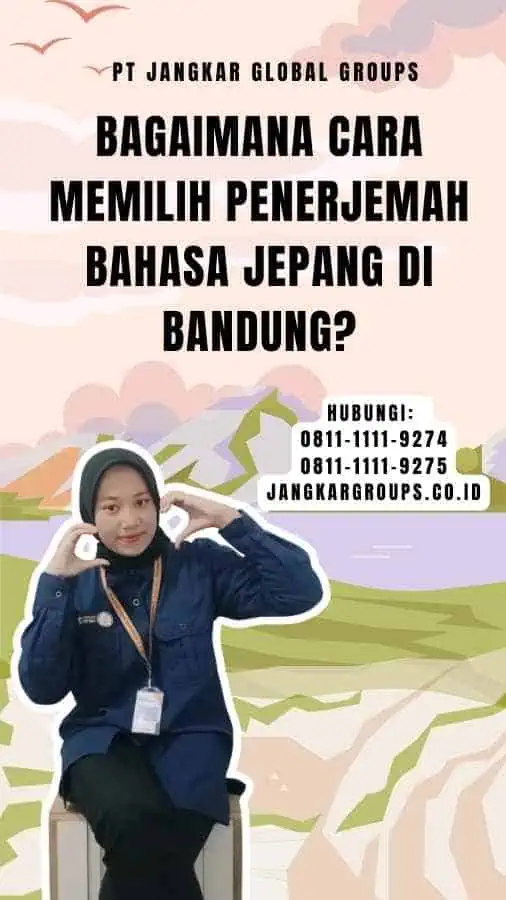 Bagaimana Cara Memilih Penerjemah Bahasa Jepang Di Bandung