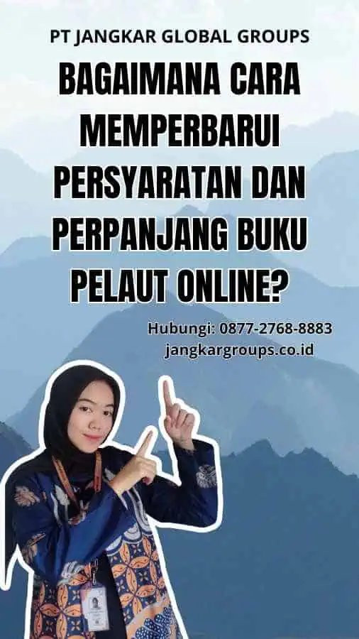 Bagaimana Cara Memperbarui Persyaratan Dan Perpanjang Buku Pelaut Online?