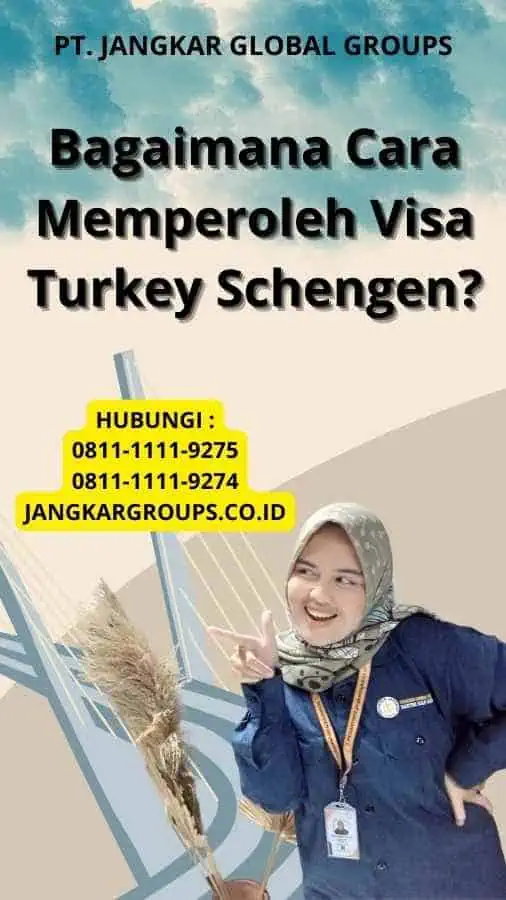 Bagaimana Cara Memperoleh Visa Turkey Schengen?