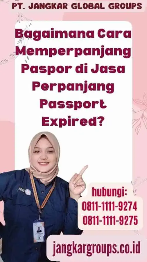 Bagaimana Cara Memperpanjang Paspor di Jasa Perpanjang Passport Expired