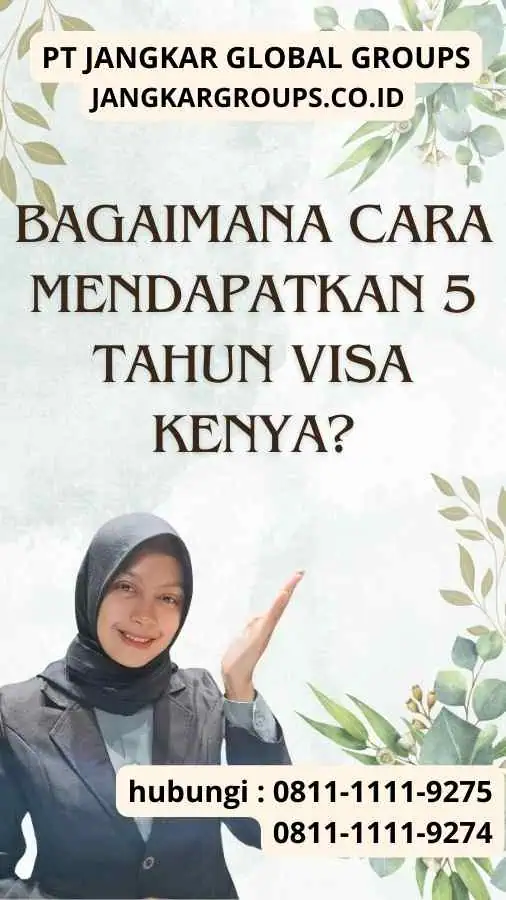 Bagaimana Cara Mendapatkan 5 Tahun Visa Kenya