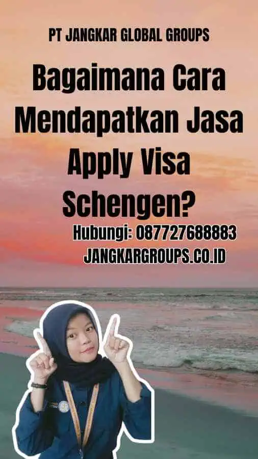 Bagaimana Cara Mendapatkan Jasa Apply Visa Schengen