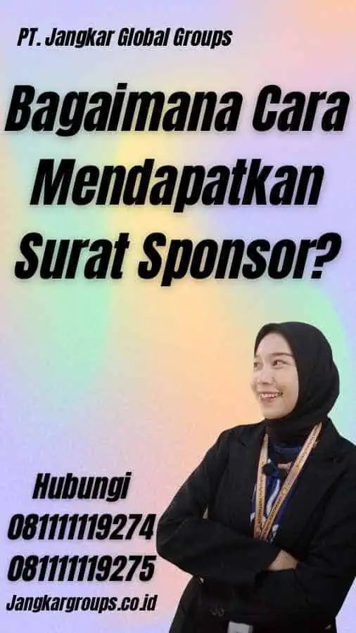 Bagaimana Cara Mendapatkan Surat Sponsor?