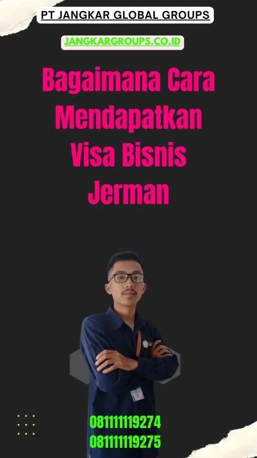 Bagaimana Cara Mendapatkan Visa Bisnis Jerman